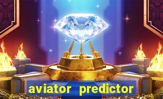 aviator predictor v4.0 apk download